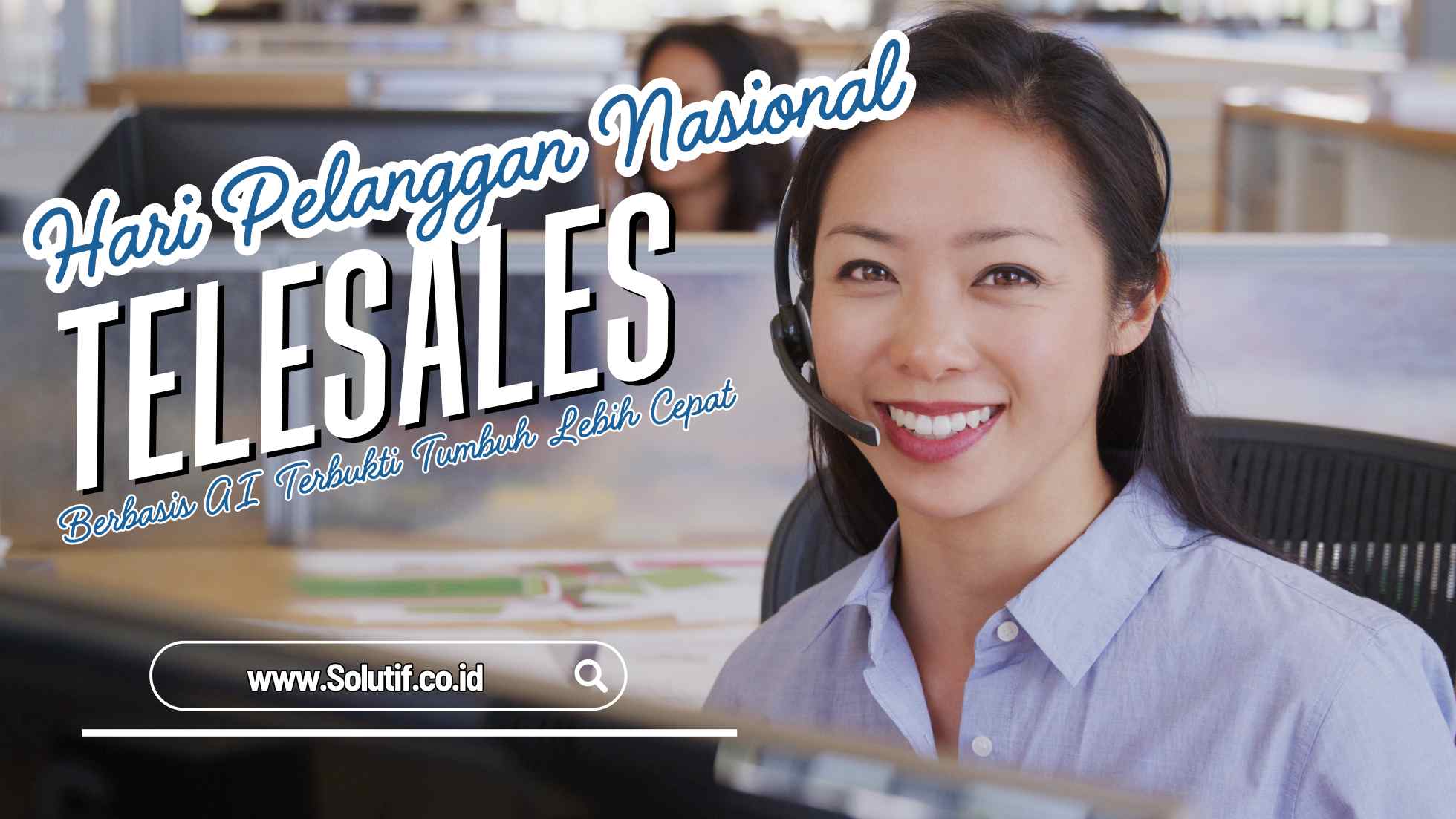 Di Hari Pelanggan Nasional 2026: Telesales Berbasis AI Terbukti Tumbuh Lebih Cepat